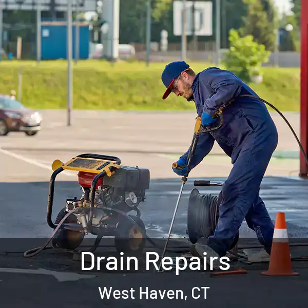  Drain Repairs West Haven, CT