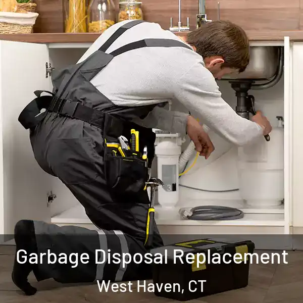  Garbage Disposal Replacement West Haven, CT