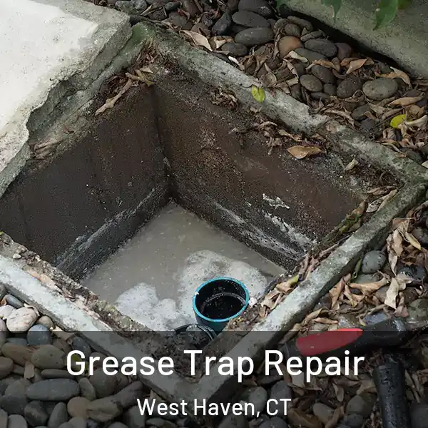  Grease Trap Repair West Haven, CT