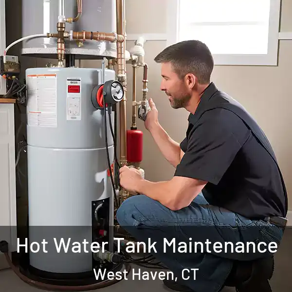  Hot Water Tank Maintenance West Haven, CT