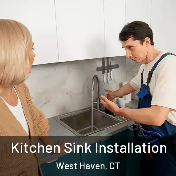  Kitchen Sink Installation West Haven, CT