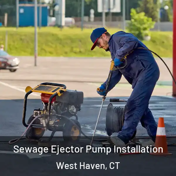  Sewage Ejector Pump Installation West Haven, CT