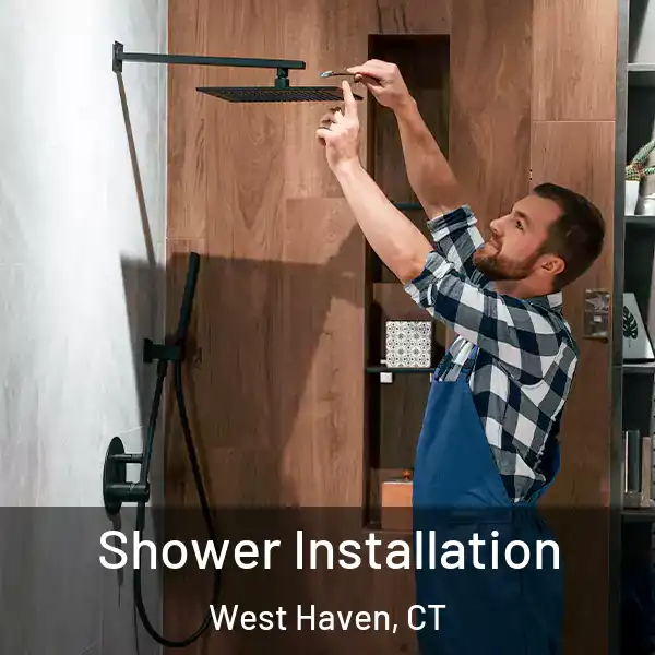  Shower Installation West Haven, CT