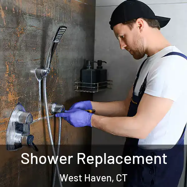  Shower Replacement West Haven, CT