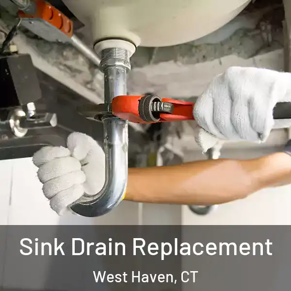  Sink Drain Replacement West Haven, CT