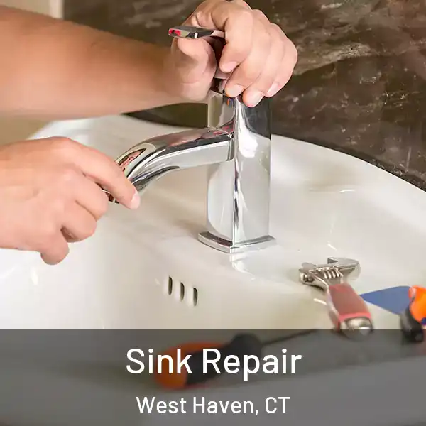  Sink Repair West Haven, CT