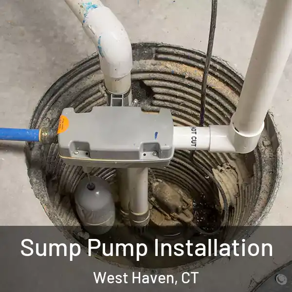 Sump Pump Installation West Haven, CT