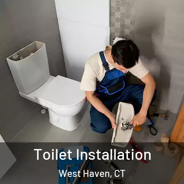  Toilet Installation West Haven, CT