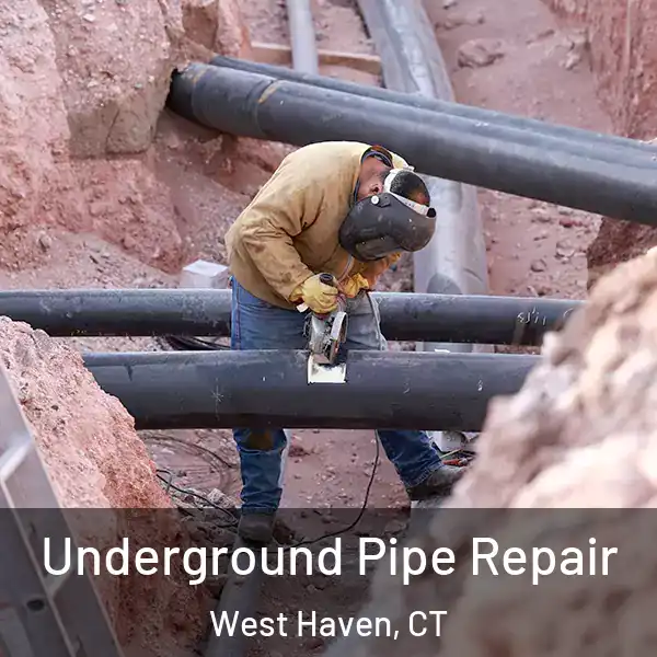  Underground Pipe Repair West Haven, CT