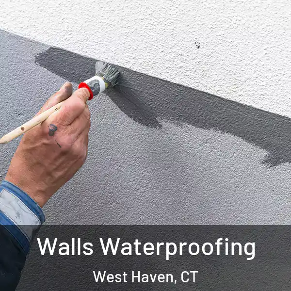  Walls Waterproofing West Haven, CT