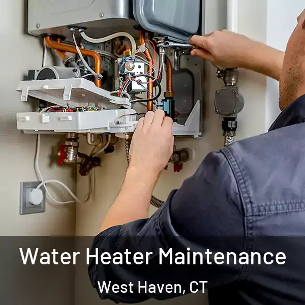  Water Heater Maintenance West Haven, CT